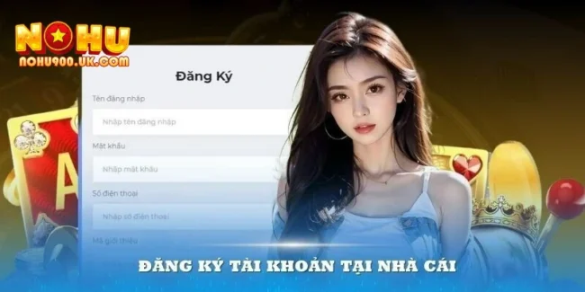 Hướng Dẫn Đăng Ký Nohu90 Chi Tiết, Thành Công Cho Người Mới 2 Đăng Ký Nohu90